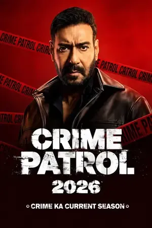 Crime Patrol 2026: Crime Ka Current Season 2026 Season 1 Hindi Sony-Liv Audio [EP - 20 ADDED] HD Poster Download - Filmyzilla