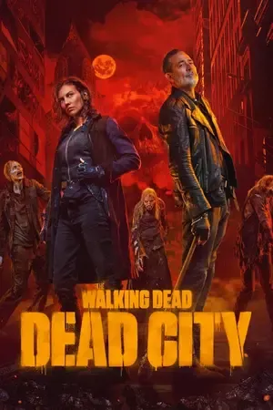 The Walking Dead: Dead City 2026 Season 3 English Audio [EP - 05 Added] HD Poster Download - Filmyzilla