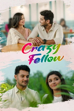 Crazy Fellow 2022 Hindi - Telugu Dual Audio HD Poster Download - Filmyzilla