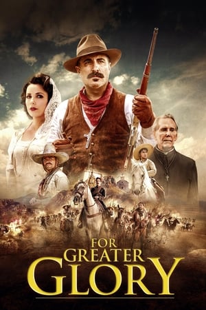 For Greater Glory The True Story of Cristiada 2012 Hindi Dual Audio [1.1GB] HD Poster Download - Filmyzilla
