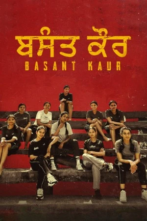 Basant Kaur 2026 Punjabi Audio HD Poster Download - Filmyzilla