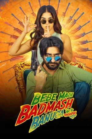 Bebe Main Badmash Banuga 2026 Punjabi Audio HD Poster Download - Filmyzilla