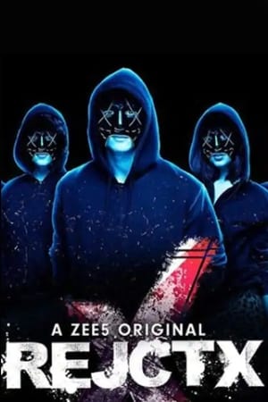 RejctX 2019 S01 All Episodes Hindi [Complete] HD Poster Download - Filmyzilla