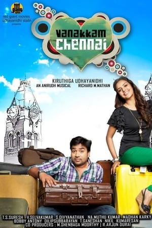 Vanakkam Chennai 2013 (Hindi – Tamil) Dual Audio 450MB HD Poster Download - Filmyzilla